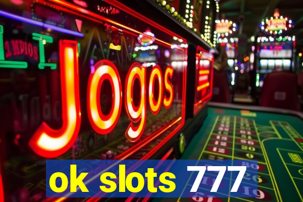 ok slots 777